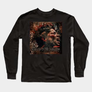 Screams in the darkness Long Sleeve T-Shirt